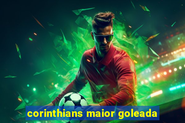 corinthians maior goleada